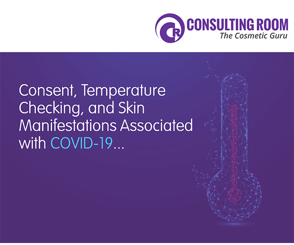 Consent, Temperature Checking, and Skin Manifestations associated with COVID-19...