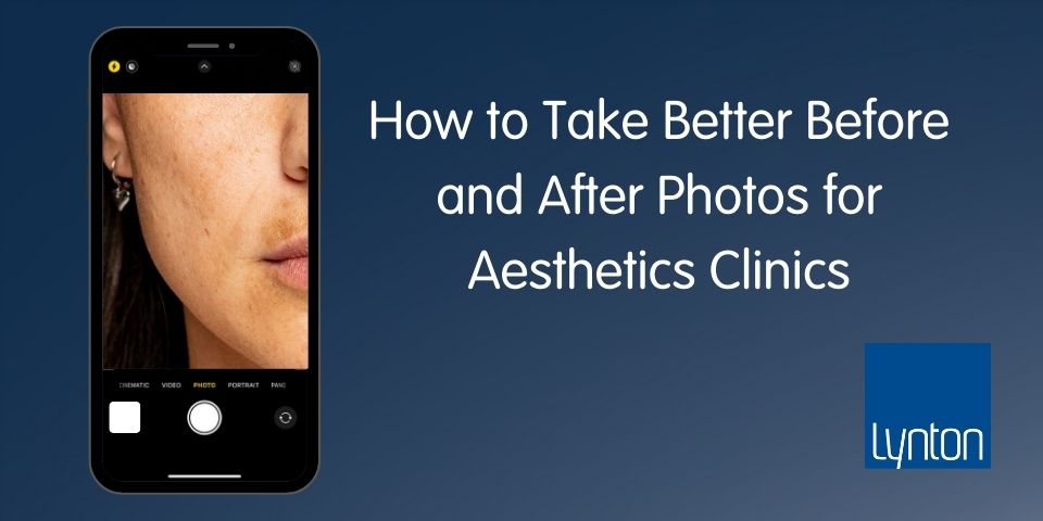 How to take better before and after photos for aesthetic clinics
